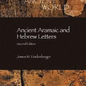 Ancient Aramaic and Hebrew Letters, Second Edition