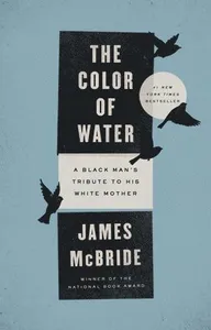 The Color of Water: A Black Man's Tribute to His White Mother