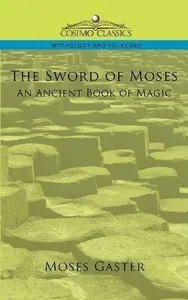 Sword of Moses, an Ancient Book of Magic