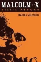 Malcolm X: Visits Abroad
