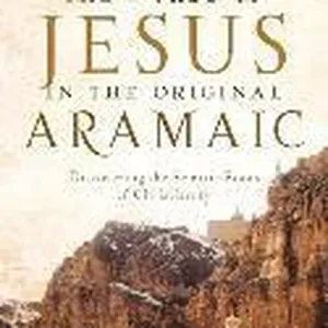 The Words of Jesus in the Original Aramaic
