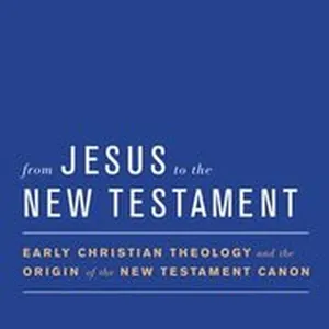 From Jesus to the New Testament