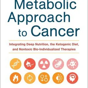 The Metabolic Approach to Cancer