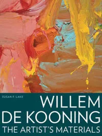 Willem de Kooning – The Artist's Materials