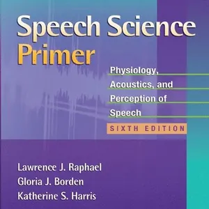 Speech Science Primer