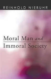 Moral Man and Immoral Society