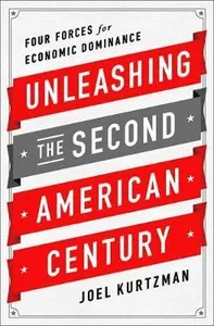 Unleashing the Second American Century