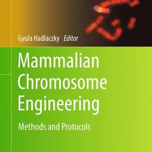 Mammalian Chromosome Engineering