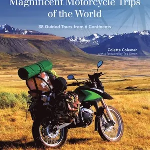 Magnificent Motorcycle Trips of the World