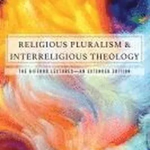 Religious Pluralism and Interreligious Theology