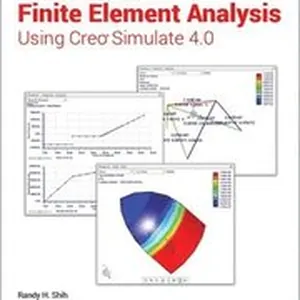 Introduction to Finite Element Analysis Using Creo Simulate 4.0