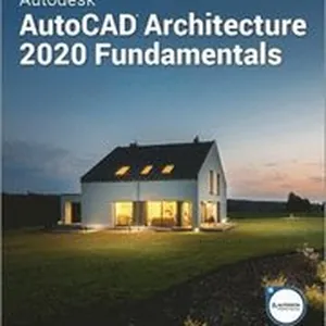 Autodesk AutoCAD Architecture 2020 Fundamentals
