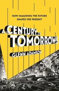 CENTURY OF TOMORROWS