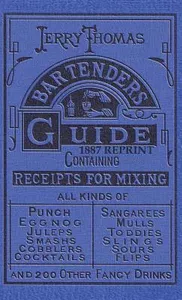 Jerry Thomas Bartenders Guide 1887 Reprint