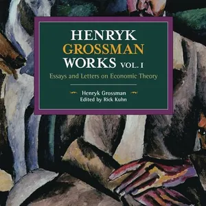 Henryk Grossman Works, Volume 1