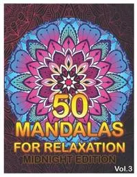 50 Mandalas For Relaxation Midnight Edition
