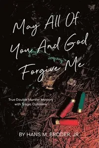 May All of You and God Forgive Me