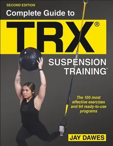 Complete Guide to TRX¿ Suspension Training¿