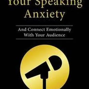 Harness Your Speaking Anxiety