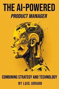 The AI-Powered Product Manager