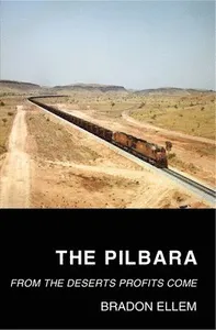 The Pilbara: From the Deserts Profits Come