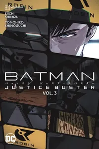 Batman: Justice Buster Vol. 3
