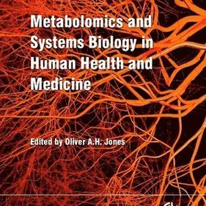 Metabolomics and Systems Biology in Human Health and Medicine