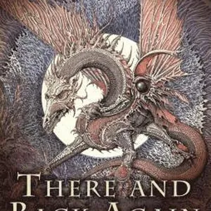 There and Back Again: J R R Tolkien and the Origins of the Hobbit