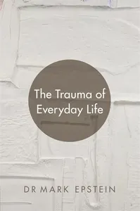 Trauma of Everyday Life