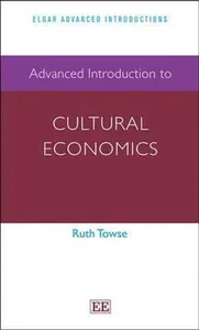 Advanced Introduction to Cultural Economics