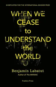 When We Cease to Understand the World
