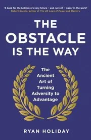Obstacle is the Way