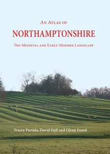 An Atlas of Northamptonshire, E-bok