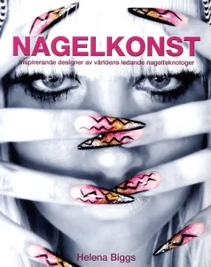 Nagelkonst - Inspirerande Designer Av Världens Ledande Nagelteknologer