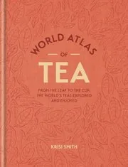 World Atlas of Tea