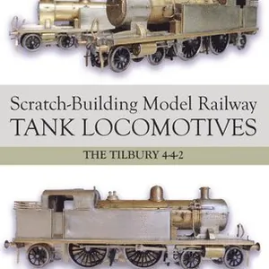 Scratch-Building Model Railway Tank Locomotives