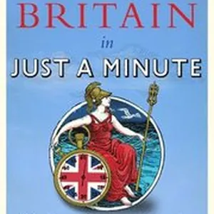 A History of Britain in Just a Minute