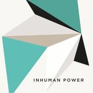 Inhuman Power