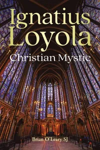 Ignatius Loyola - Christian Mystic