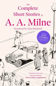 Complete Short Stories of A. A. Milne