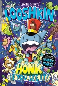 Looshkin: Honk If You See It! (a Phoenix Comic Book, from the multi-million-selling creative genius Jamie Smart)
