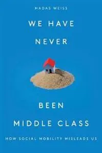 We Have Never Been Middle Class