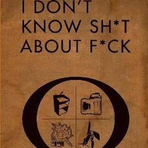 I Don't Know Sh*t about F*ck