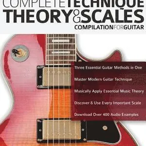 Complete Technique, Theory and Scales