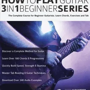 How to Play Guitar 3 in 1 Beginner Series