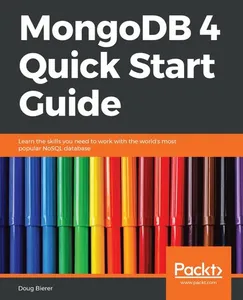 MongoDB 4 Quick Start Guide