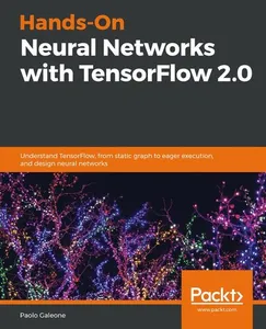 Hands-On Neural Networks with TensorFlow 2.0