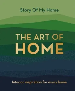 Story Of My Home: The Art of Home