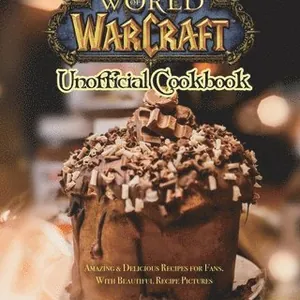 World of Warcraft Unofficial Cookbook