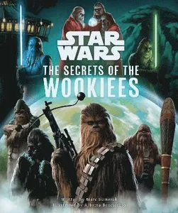 Star Wars: The Secrets of the Wookiees